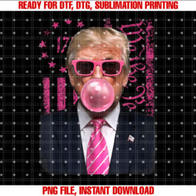 Funny Trump Pink Bubble Gum 2024 Trump Vance 2024 Shirt  PNG, DTF, DTG, Sublimation Design