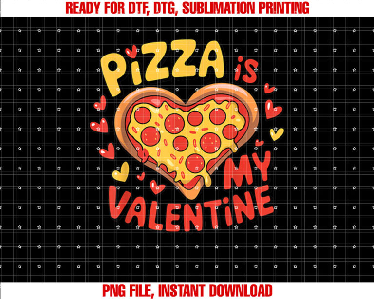 Funny Valentines Day Kids Boys Girls Pizza is My Valentine Shirt  PNG, DTF, DTG, Sublimation Design