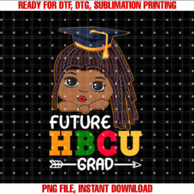 Future Hbcu Grad Girl Kids Graduation Hbcu Shirt  PNG, DTF, DTG, Sublimation Design