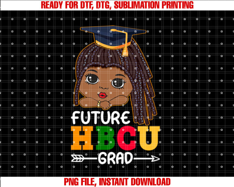 Future Hbcu Grad Girl Kids Graduation Hbcu Shirt  PNG, DTF, DTG, Sublimation Design