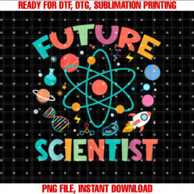 Future Scientist Stem Boy Girl Science Fair Scientist Shirt  PNG, DTF, DTG, Sublimation Design