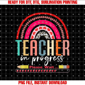 Future Teacher Cool Teacher in Progress Please Wait Shirt  PNG, DTF, DTG, Sublimation Design