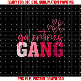 Galentines Gang Cute Galentines Gang Shirt  PNG, DTF, DTG, Sublimation Design