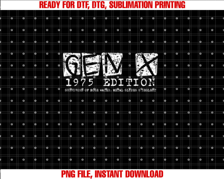 Gen X 1975 Edition 50th Birthday Retro Generation X Gen Xer Shirt  PNG, DTF, DTG, Sublimation Design