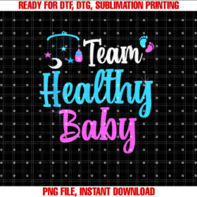 Gender Reveal Team Healthy Baby Party Supplies Pink Blue Shirt  PNG, DTF, DTG, Sublimation Design