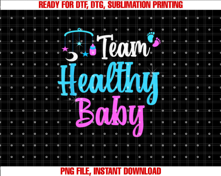 Gender Reveal Team Healthy Baby Party Supplies Pink Blue Shirt  PNG, DTF, DTG, Sublimation Design