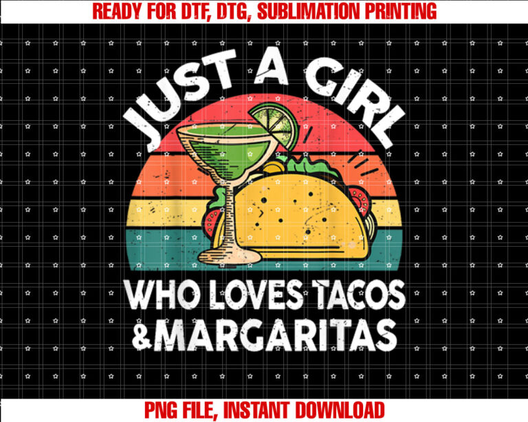 Girl Love Tacos MargaritaShirt Women Mexican Cinco De Mayo Shirt PNG, DTF, DTG, Sublimation Design