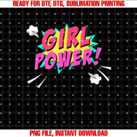 Girl Power Superhero Comic Book Bubble Feminist Shirt PNG, DTF, DTG, Sublimation Design