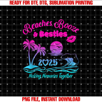 Girls Trip 2025 Florida Jamaica Hawaii Beaches Booze Besties  Shirt PNG, DTF, DTG, Sublimation Design