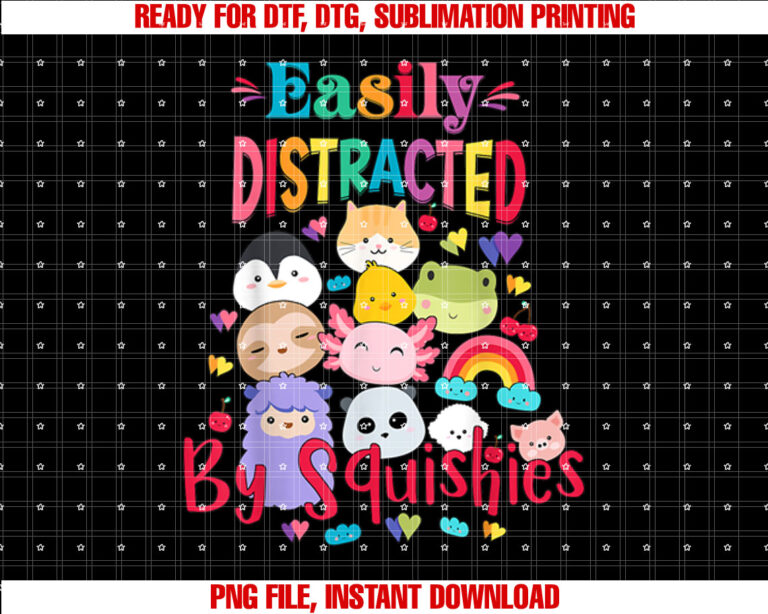 Girls Who Love Squishy Easily Distracted By Animal Squishies Shirt PNG, DTF, DTG, Sublimation Design