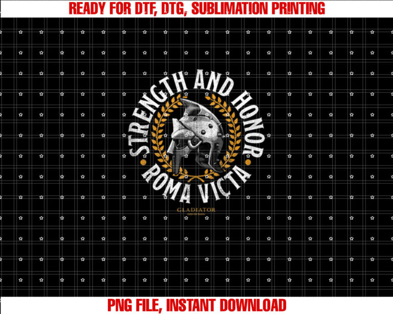 Gladiator Strength and Honor Roma Victa  Shirt PNG, DTF, DTG, Sublimation Design
