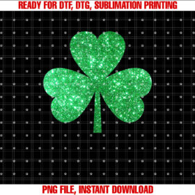 Glitter Shamrock Irish Men Women St Patricks Day Shirt PNG, DTF, DTG, Sublimation Design