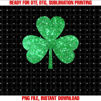 Glitter Shamrock Irish Men Women St Patricks Day Shirt PNG, DTF, DTG, Sublimation Design