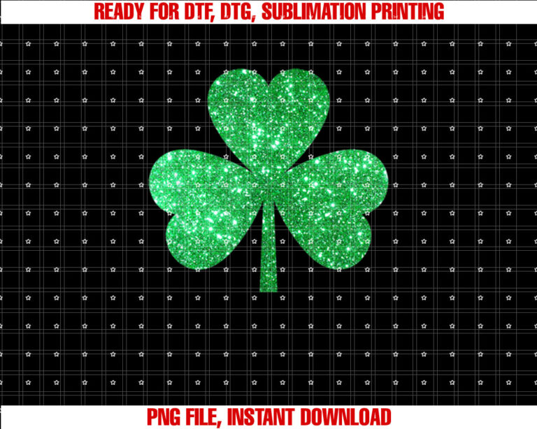 Glitter Shamrock Irish Men Women St Patricks Day Shirt PNG, DTF, DTG, Sublimation Design