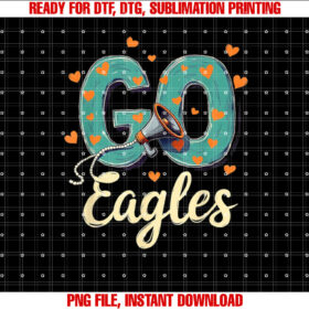 Go Cheer Eagles Design Gifts For Men Women Girls Boys Kids Shirt PNG, DTF, DTG, Sublimation Design