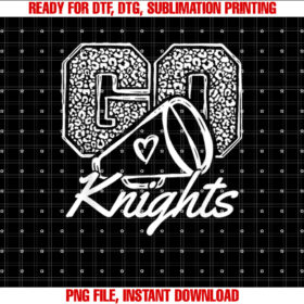 Go Cheer Knights Sports Name Gifts Men Women Boy Girl Shirt PNG, DTF, DTG, Sublimation Design