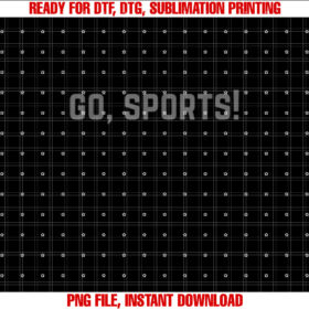 Go Sports Funny Sarcastic Football Shirt PNG, DTF, DTG, Sublimation Design