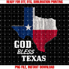 God Bless Texas Flag Texas Independence Day Blue Red White Shirt PNG, DTF, DTG, Sublimation Design