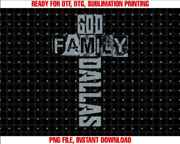 God Family Dallas Dallas Texas Lovers For Men Women Kids Shirt PNG, DTF, DTG, Sublimation Design