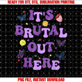 God Its Brutal Out Here Music Lover Shirt PNG, DTF, DTG, Sublimation Design