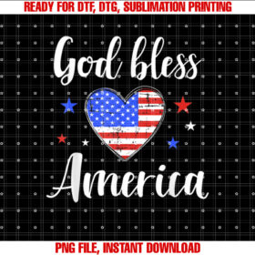 God bless america for patriotic Independence day 4th of July Shirt PNG, DTF, DTG, Sublimation Design