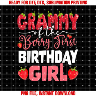 Grammy of The Berry First Birthday of Girl Strawberry Family Shirt PNG, DTF, DTG, Sublimation Design