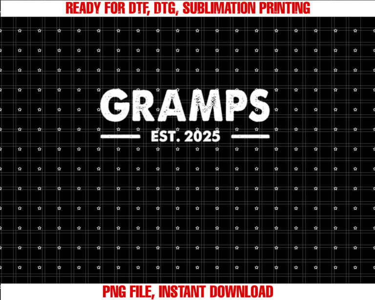 Gramps Est 2025  Shirt PNG, DTF, DTG, Sublimation Design