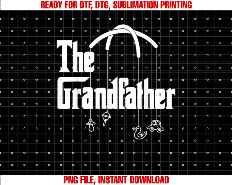 Grandfather Quote Funny Design for Grandpas Shirt PNG, DTF, DTG, Sublimation Design