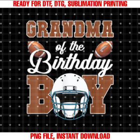 Grandma Of The Birthday Boy Football Party Family Matching Shirt PNG, DTF, DTG, Sublimation Design