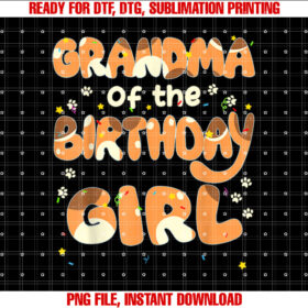 Grandma Of The Birthday Girl Dog Family Party Decor Shirt PNG, DTF, DTG, Sublimation Design