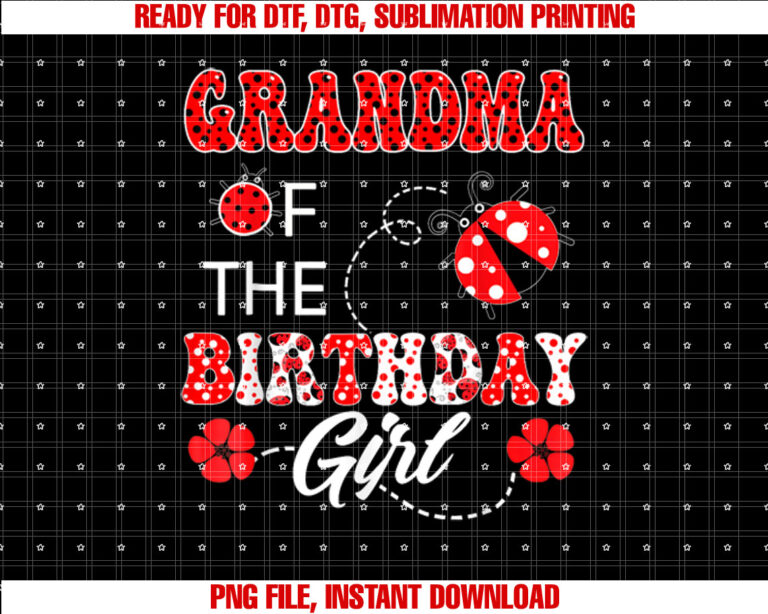 Grandma Of The Birthday Girl Family Matching Ladybug Shirt PNG, DTF, DTG, Sublimation Design
