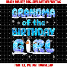Grandma Of The Birthday Girl Winter Family Party Decorations Shirt PNG, DTF, DTG, Sublimation Design