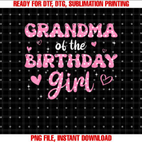 Grandma Of The Birthday Pink Girl Matching Family Shirt PNG, DTF, DTG, Sublimation Design