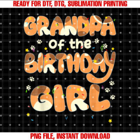 Grandpa Of The Birthday Girl Dog Family Party Decor Shirt PNG, DTF, DTG, Sublimation Design