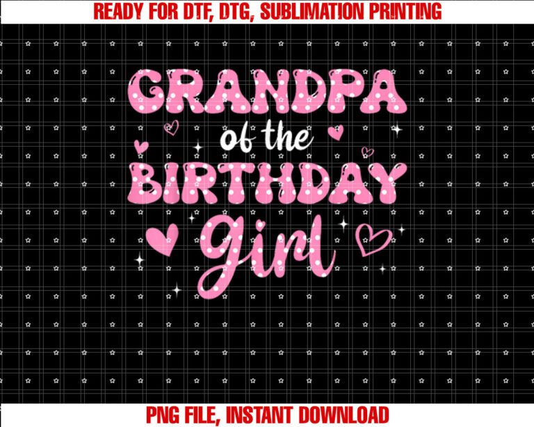 Grandpa Of The Birthday Pink Girl Matching Family Shirt PNG, DTF, DTG, Sublimation Design