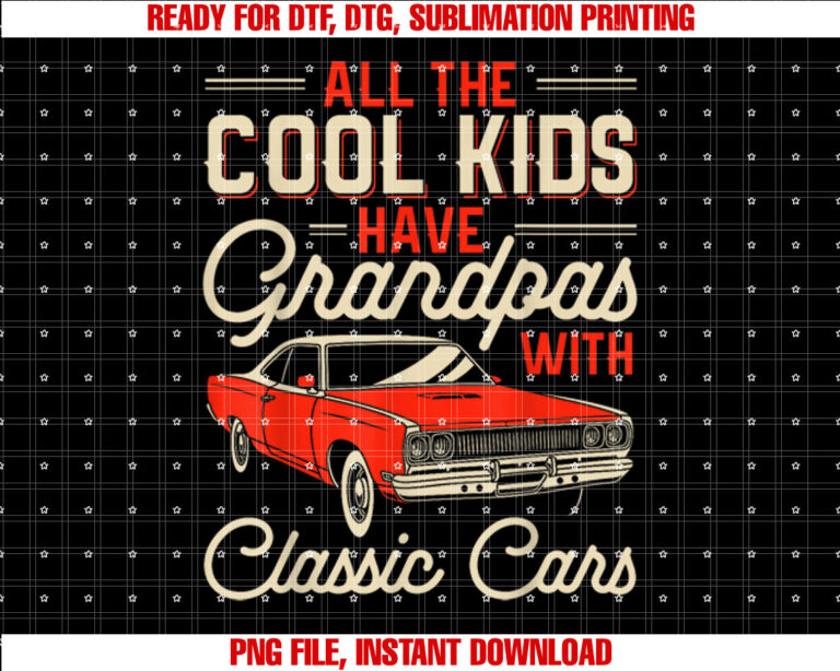 Grandpas with Classic Cars Funny Old Car Enthusiast Car Guy Shirt PNG, DTF, DTG, Sublimation Design