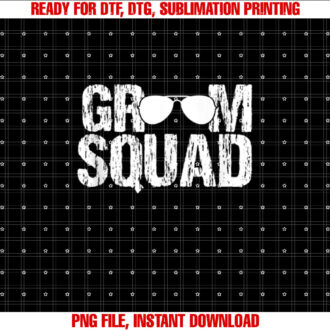 Groom Squad Funny Wedding Party Groom Team Wedding Party  Shirt PNG, DTF, DTG, Sublimation Design