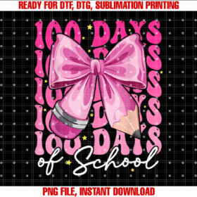 Groovy 100 Days Of School Girls Coquette Bow Teacher Kids Shirt PNG, DTF, DTG, Sublimation Design