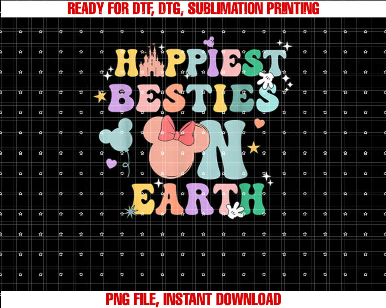 Groovy Happiest besties On Earth Shirt PNG, DTF, DTG, Sublimation Design