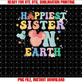 Groovy Happiest sister On Earth Shirt PNG, DTF, DTG, Sublimation Design