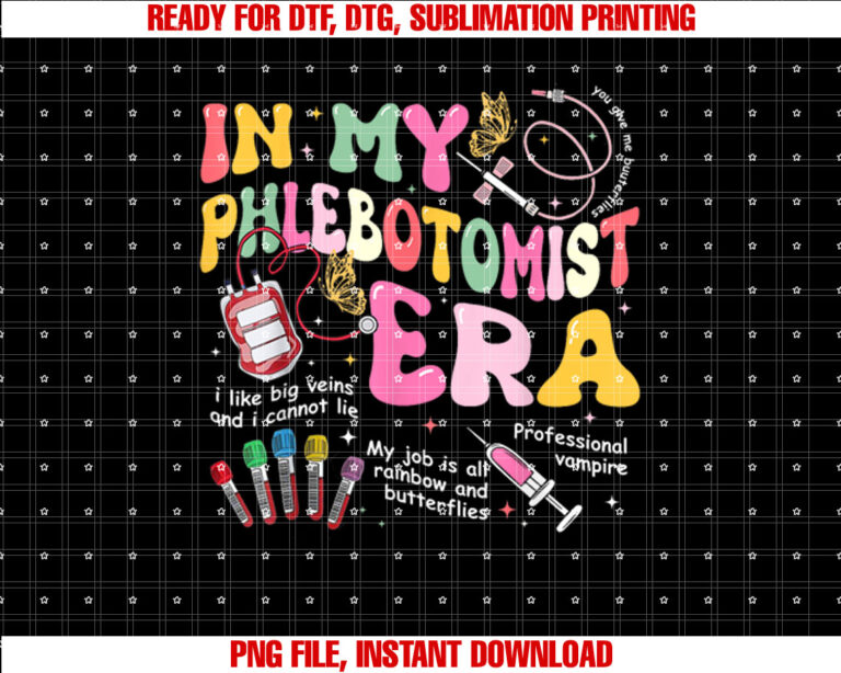 Groovy In My Phlebotomist Era Phlebotomy Tech Phleb Nurse Shirt PNG, DTF, DTG, Sublimation Design