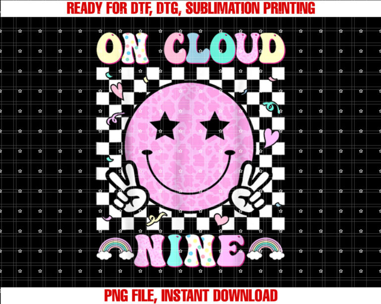 Groovy On Cloud Nine Bday 9th Birthday Girl 9 Year Old Shirt PNG, DTF, DTG, Sublimation Design