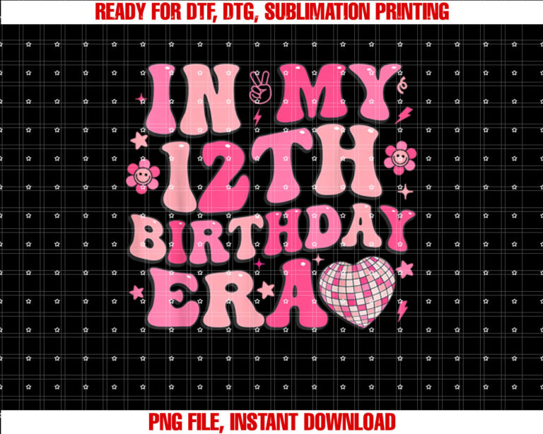 Groovy Pink In My 12th Birthday Era 12 Years Old Disco Heart Shirt PNG, DTF, DTG, Sublimation Design