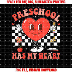 Groovy Preschool Has My Heart Valentines Day Teacher Shirt PNG, DTF, DTG, Sublimation Design