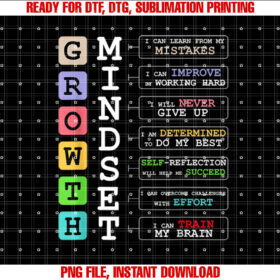 Growth Mindset shirt Positive School Classroom Teacher Gift Shirt PNG, DTF, DTG, Sublimation Design