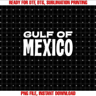 Gulf of Mexico  Shirt PNG, DTF, DTG, Sublimation Design