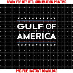 Gulf of USA America Funny Gulf of Mexico USA Flag Map July 4  Shirt PNG, DTF, DTG, Sublimation Design