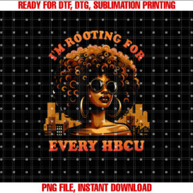 HBCU Black History Month Im Rooting For Every HBCU Educated Shirt design, Digital Download