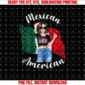 Half American Half Mexican Mexico Flag Chingona Womens Shirt PNG, DTF, DTG, Sublimation Design
