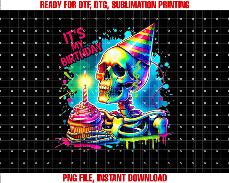 Halloween Skeleton Its My Birthday Costume Party Cake Gifts Shirt PNG, DTF, DTG, Sublimation Design
